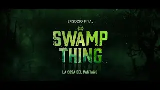 Swamp Thing 1x10 Promo HBO Latam
