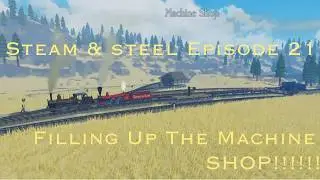 Steam & Steel S2 Episode 21 | Machine Shop MADNESS!!!!!!!!!
