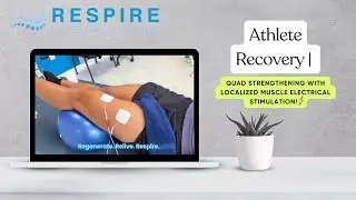 Respire Physical Therapy | Athlete Recovery | Quad Strengthening w/ Muscle Electrical Stimulation
