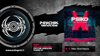Psiko - Good Violence