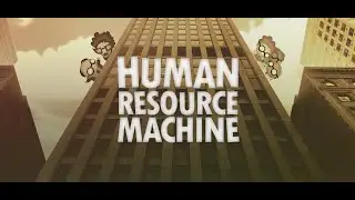 Human Resource Machine Trailer