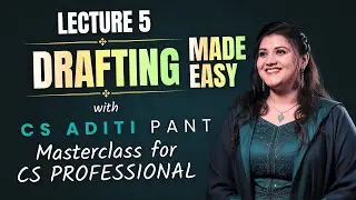 Lecture 05 of Drafting for CS Professional Students by CS Aditi Pant Ma’am #csprofessional #drafting
