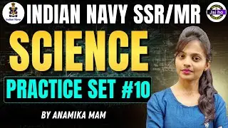 Navy SSR/MR Science Practice Set # 10 | Indian Navy MR Science Mock Test Practice