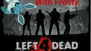 Delayed flight| Left 4 Dead With Frosty: Dead Air full gameplay