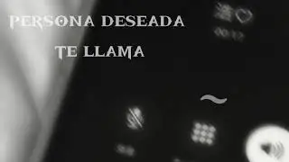 persona deseada te llama★⁵escuchas min.