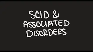 SCID & Other Associated Disorders of the Immune System