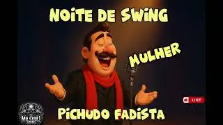 Pichudo Fadista- Noite de Swing