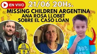 🔥[MISSING CHILDREN ARGENTINA] LA PALABRA DE ANA ROSA LLOBET SOBRE EL CASO DE LOAN PE&Ntilde;A