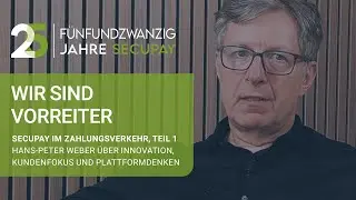 25 Jahre secupay: Die Entwicklung des Zahlungsverkehrs (Teil 1)