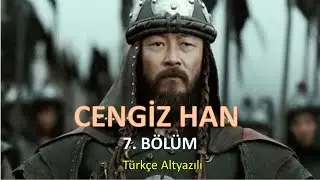 CENGİZ HAN - 7. B&ouml;l&uuml;m