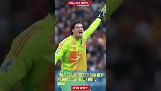 Mile Svilar Set to Sign New AS Roma Contract Until 2030