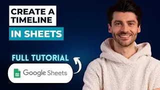 To Create a Timeline in Google Sheets [2026 Guide]