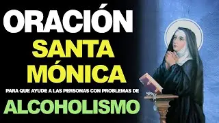 🙏 Oración a Santa Mónica PARA ALCOHÓLICOS – ¡Santa Mónica Ayúdenos! 🙇‍️