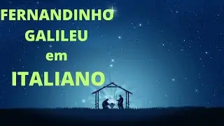 Galileu  ( Fernandinho)Cover em Italiano