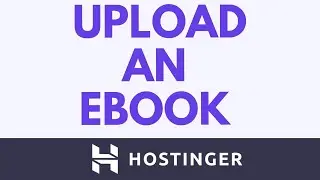 Как загрузить электронную книгу в конструктор сайтов Hostinger (пошаговое руководство)