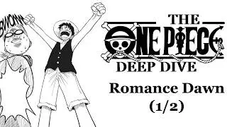 Overanalyzing One Piece's Opening Chapters | The One Piece Deep Dive: Episode 1