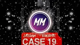 Jasiah  - Case 19 (Ft.6ix9ine) (Bass Boosted)