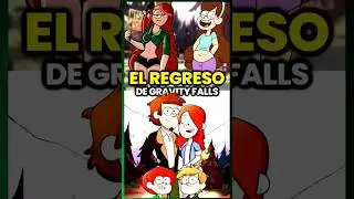 EL REGRESO DE GRAVITY FALLS (2025)