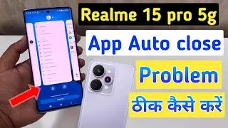 Realme 15 Pro 5G Apps Run in Background | Fix Realme 15 Pro 5G Apps Auto Close Problem