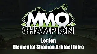 Legion Beta - Elemental Shaman Artifact Intro
