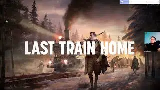 Прохождение Last Train Home #1
