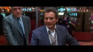Casino  -If you had any f@cking heart at all, you'd be out f@cking stealing for a living.