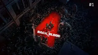 Back 4 Blood gameplay Part 1 [No Commentary]