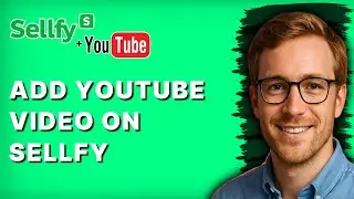How to Add Youtube Video on Sellfy [2026 Full Guide]