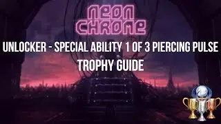 Unlocker Trophy - Special Ability 1/3 Piercing Pulse - Neon Chrome