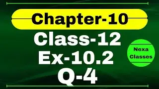 Class 12 Ex 10.2 Q4 Math | Vector Algebra | Q4 Ex 10.2 Class 12 Math | Ex 10.2 Q4 Class 12 Math