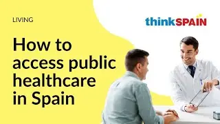 How to access Spain&rsquo;s healthcare system: A guide for expats