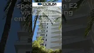 #E2visa #lawyer #florida: Answers for #expats, #entrepreneurs, and #investors | #Exodium #Shorts
