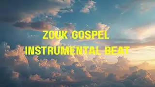 Zouk Gospel Instrumental Beat - UNIKUMBUKE || Jprince Ke