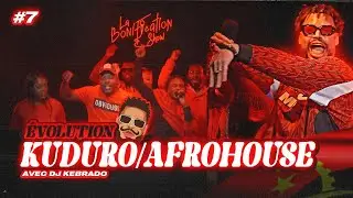 #7 Évolution Afrohouse/Kuduro (1990-2024)I Dj Kebrado I ANGOLA I AFRONOVO I LA BONIFICATION SHOW