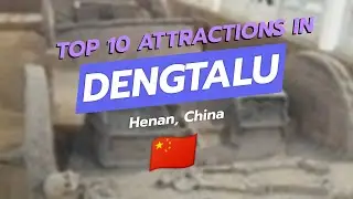 Top 10 Attractions in Dengtalu, China 🌏🏯