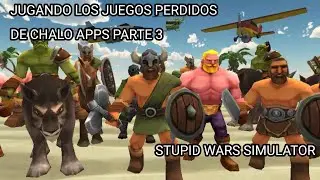 Jugando los juegos perdidos de chaloapps parte 3 [ stupid wars simulator ]
