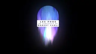 Les Pros &ndash; Rob Carli &ndash; Une carri&egrave;re dans la composition