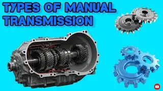 Types of Manual Transmission System | Gearbox