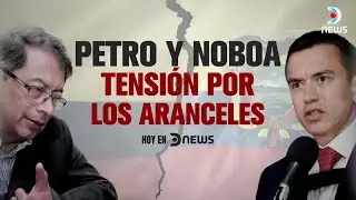 🇨🇴 🇪🇨  Guerra de aranceles: Noboa endurece las medidas con Colombia | DNews