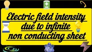 Electric Field Intensity due to Infinite Sheet 🔥| Electrostatic | Physics| Jac Board|Class XII Jac| 
