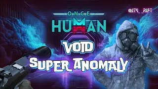 WHAT IS THIS VOID SUPER ANOMALY CRAP??!?? - Once Human