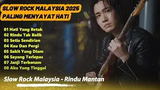 Album Slow Rock Menghanyutkan | 2025 | Lagu Penuh Luka dan Rasa