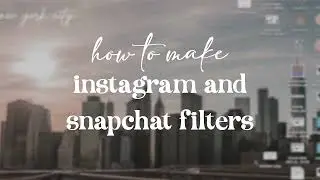 How to Make Instagram + Snapchat Filters w/ Lightroom Presets for FREE!