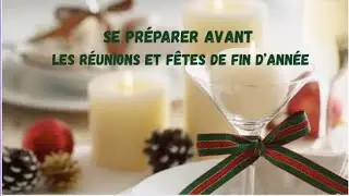 Réunions de Famille et Fêtes - comment se préparer