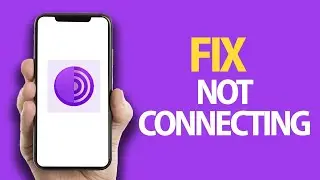 How To Fix Tor Browser App Not Connecting | Easy Quick Solution