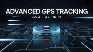Advanced .NET 10 GPS Tracking &mdash; 5-Sec Map Updates with Leaflet & SSE
