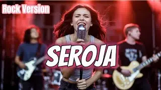 Seroja Versi Rock - CoverIndoVibes (Lyrics)