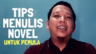 Tips Menulis Novel untuk Pemula