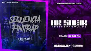 MTG - SEQU&Ecirc;NCIA DE FINITRAP 001 ( DJ HENRIQUE NO BEAT )