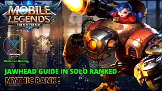 JAWHEAD GUIDE IN SOLO RANKED | ROAD TO GLOBAL TOP 1 JAWHEAD | MOBILE LEGENDS BANG BANG